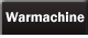 Warmachine