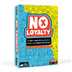 No Loyalty