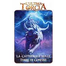 L'Ultima Torcia - La Cattedrale sulle Terre di Confine