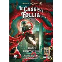 Il Richiamo di Cthulhu VII Le Case della Follia Vol.1: Dietro Porte Chiuse